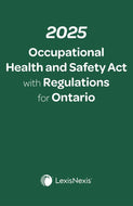 *PRE-ORDER, APPROX 4-6 BUSINESS DAYS* 2025 Occupational Health and Safety Act with Regulations for Ontario 9780433535997 [ZZ]