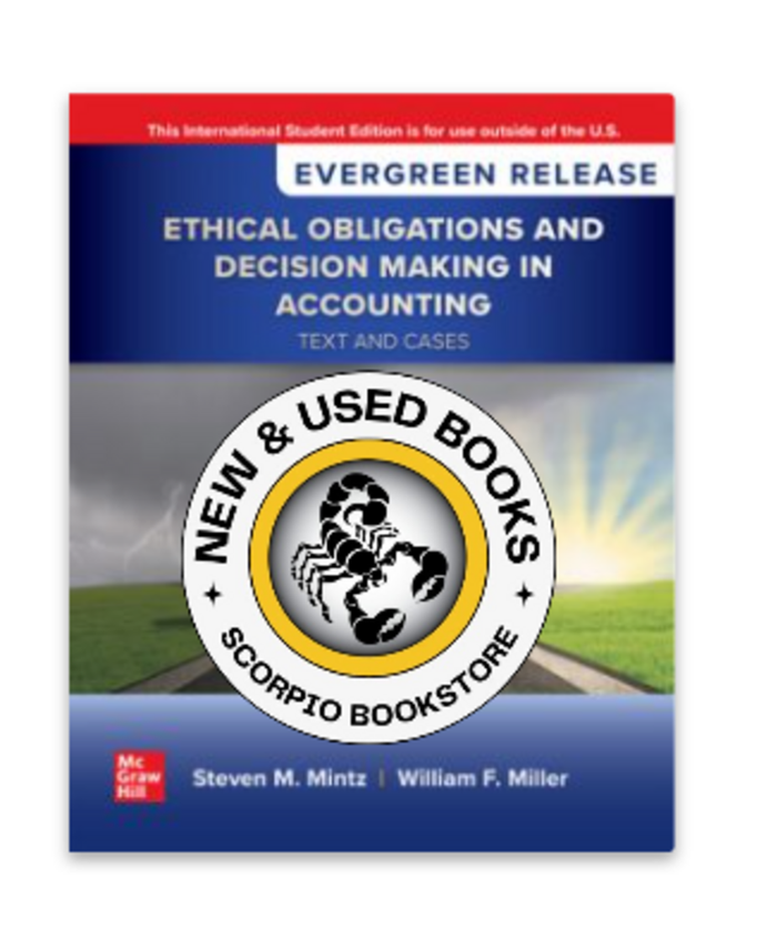 *PRE-ORDER, APPROX 7-10 BUSINESS DAYS* Ethical Obligations and Decision-Making in Accounting 2025 Release + Connect by Steven M. Mintz 9781265355159