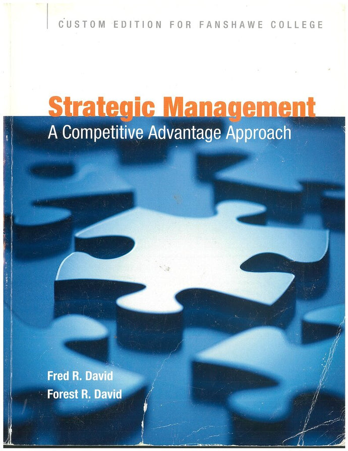 Strategic Management Custom Edition for Fanshawe College by Fred R. David 9781323031155 (USED:ACCEPTABLE, tear on front cover) *BC1