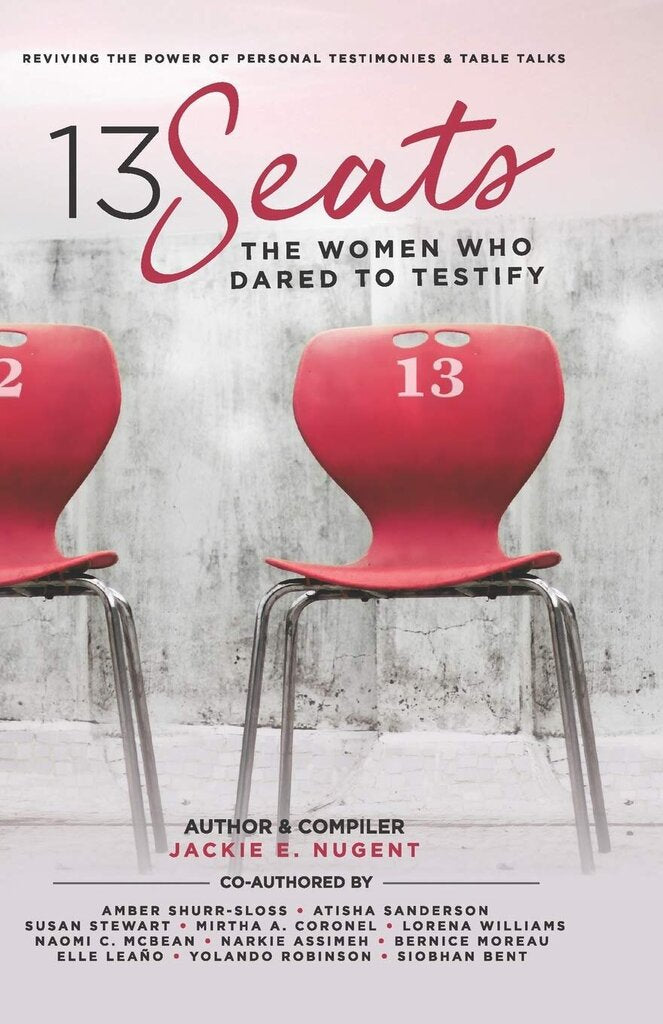 13 Seats The Women who dared to Testify by Jackie E. Nugent 9781988847054 (USED:VERYGOOD; minor writing first page) *D48
