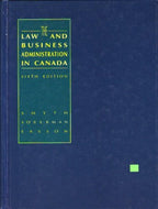 The Law and Business Administration in Canada 6th Edition by J. E. Smyth 9780135238950 (USED:GOOD) *BC2 [ZZ]