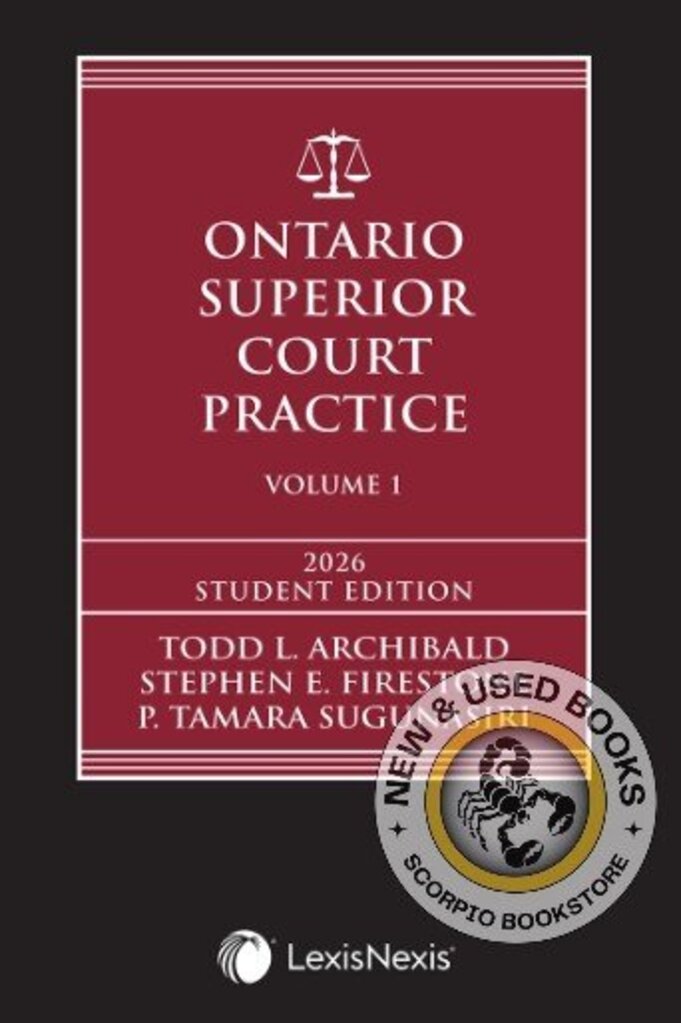 Ontario Superior Court Practice 2026 Edition (Volume 1) + Related Materials (Volume 2) + Key Takeaways for Common Motions Flysheet – Student Edition by Todd Archibald 9780433537724 *88f