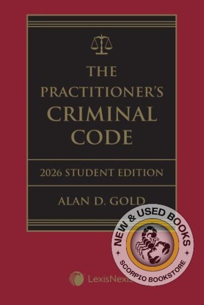 The Practitioner's Criminal Code 2026 Edition Student Edition by Alan D. Gold 9780433537113 *88abk