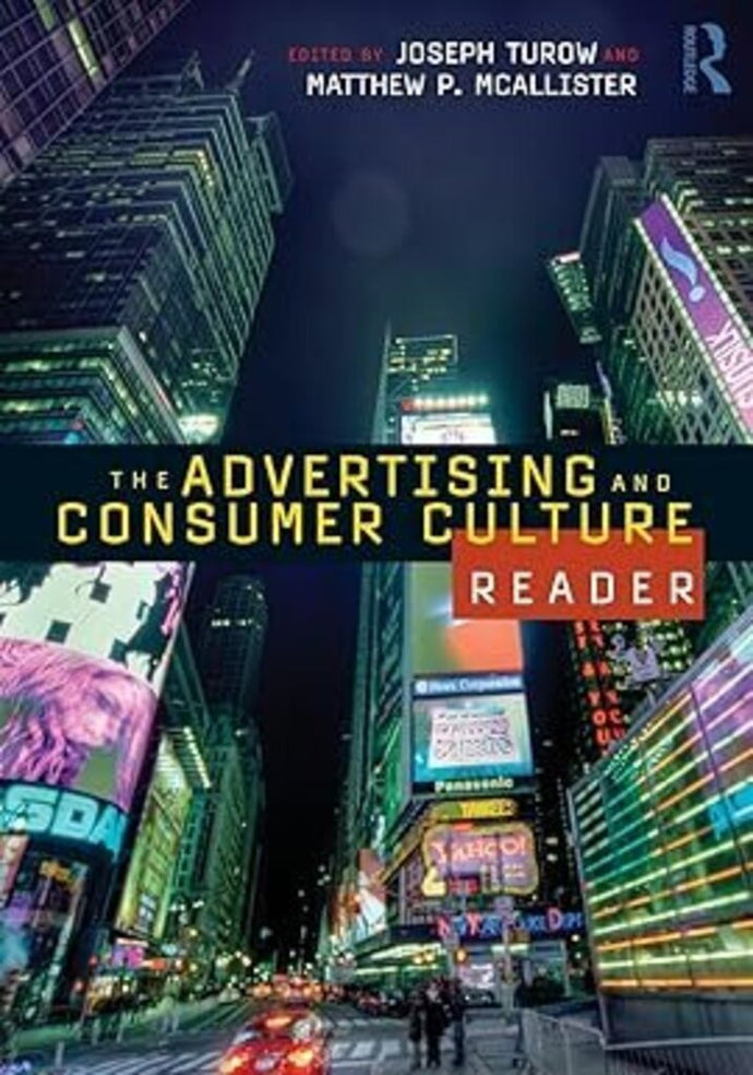 The Advertising and Consumer Culture Reader by Joseph Turow 9780415963305 (USED:LIKENEW) *BC2