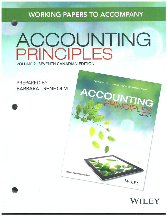 Accounting Principles 7th Canadian Edition Volume 2 Working Papers by Barbara Trenholm 9781119446989 (USED:LIKENEW) *BC2