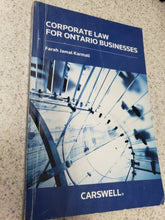 Load image into Gallery viewer, Corporate Law for Ontario Businesses by Farah Jamal Karmali 9780779851676 (USED:ACCEPTABLE; higlights, stains, and writing) *BC2
