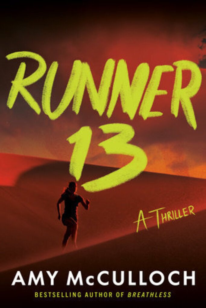 *PRE-ORDER, APPROX 7 BUSINESS DAYS* Runner 13 A Thriller By Amy McCulloch 9780735248359 *PROMO PRICING*