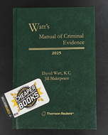 *PRE-ORDER, APPROX 4-6 BUSINESS DAYS* Watt's Manual of Criminal Evidence 2025 by David Watt K.C. 9781038215482 *FINAL SALE*