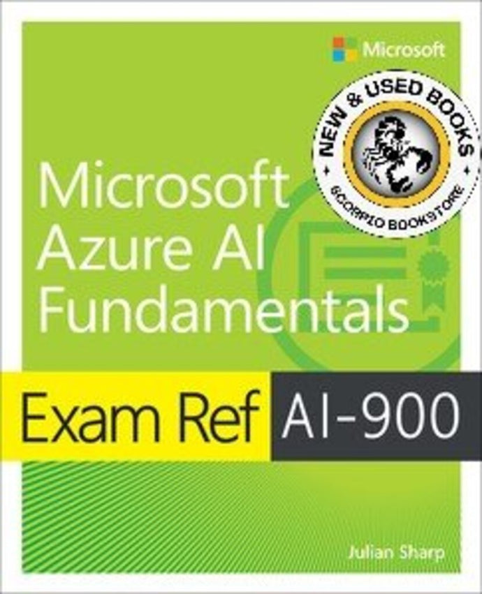 *PRE-ORDER, APPROX 4-6 BUSINESS DAYS* Exam Ref AI-900 Microsoft Azure AI Fundamentals by Julian Sharp 9780137358038