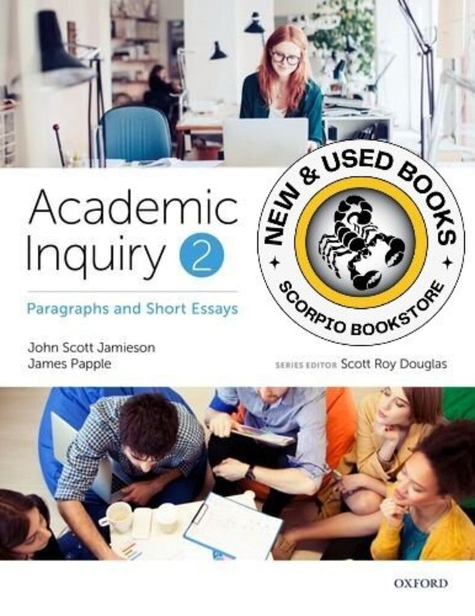 *PRE-ORDER, APPROX 3-5 BUSINESS DAYS* Academic Inquiry 2: Paragraphs and Short Essays by John Scott Jamieson 9780199025404