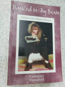 Danced in My Brain by Kimberley Mansfield 9781896182254 (USED:VERYGOOD) *D48