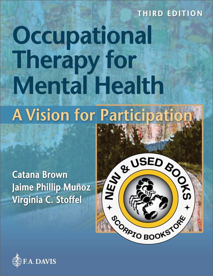 Occupational Therapy for Mental Health 3rd Edition by Catana Brow 9781719649667 *68b [ZZ]