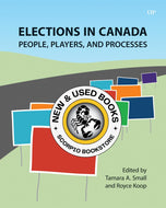 Elections in Canada by Tamara Small 9781487551346 (USED:VERYGOOD) *AVAILABLE FOR NEXT DAY PICK UP* *SDTBC [ZZ]