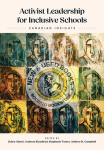 *PRE-ORDER, APPROX 4-6 BUSINESS DAYS* Activist Leadership for Inclusive Schools Canadian Insights By Zuhra Abawi 9781773384634