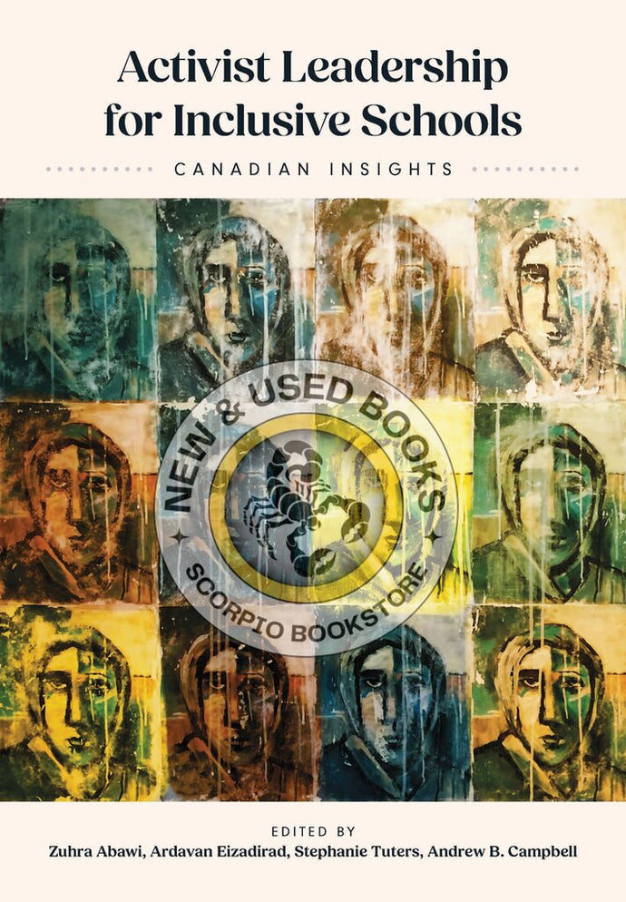 *PRE-ORDER, APPROX 4-6 BUSINESS DAYS* Activist Leadership for Inclusive Schools Canadian Insights By Zuhra Abawi 9781773384634
