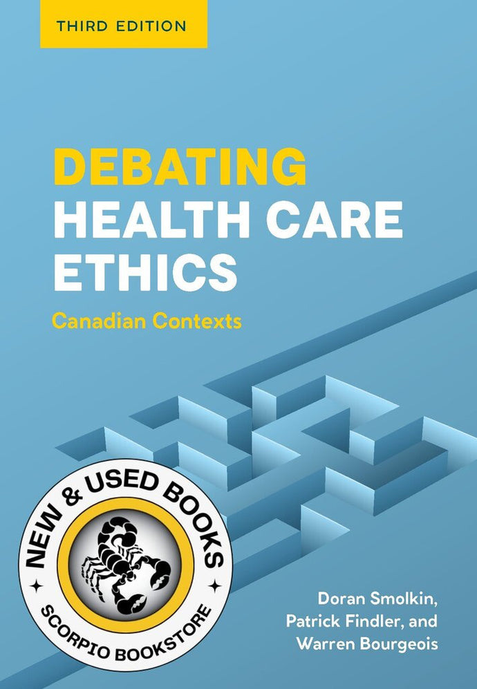 *PRE-ORDER, APPROX 4-6 BUSINESS DAYS* Debating Health Care Ethics 3rd Edition Canadian Contexts By Doran Smolkin 9781773384603