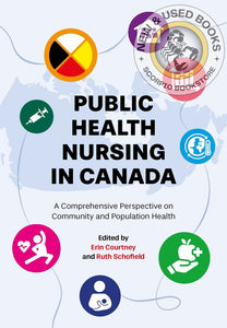 *PRE-ORDER, APPROX 4-6 BUSINESS DAYS* Public Health Nursing in Canada By Erin Courtney 9781773384924