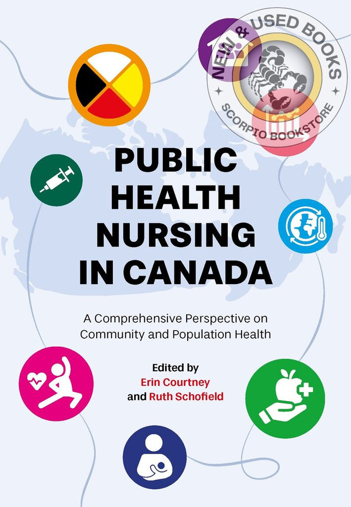 *PRE-ORDER, APPROX 4-6 BUSINESS DAYS* Public Health Nursing in Canada By Erin Courtney 9781773384924