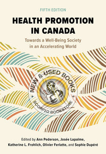 *PRE-ORDER, APPROX 4-6 BUSINESS DAYS* Health Promotion in Canada 5th edition by Ann Pederson 9781773384856