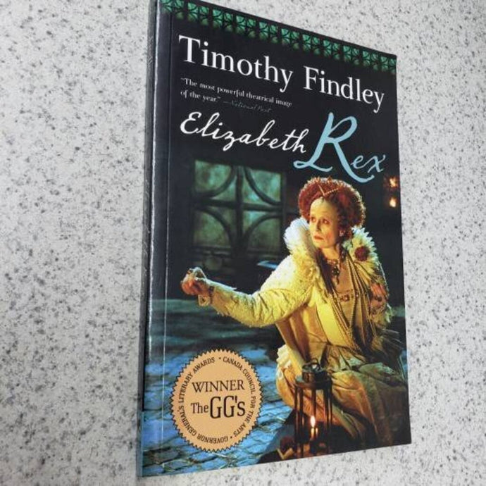 Elizabeth Rex by Timothy Findley 9780006392538 (USED:VERYGOOD; minor marking) *D49