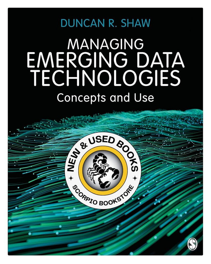 *PRE-ORDER, APPROX 4-6 BUSINESS DAYS* Managing Emerging Data Technologies by Duncan R. Shaw 9781529761610
