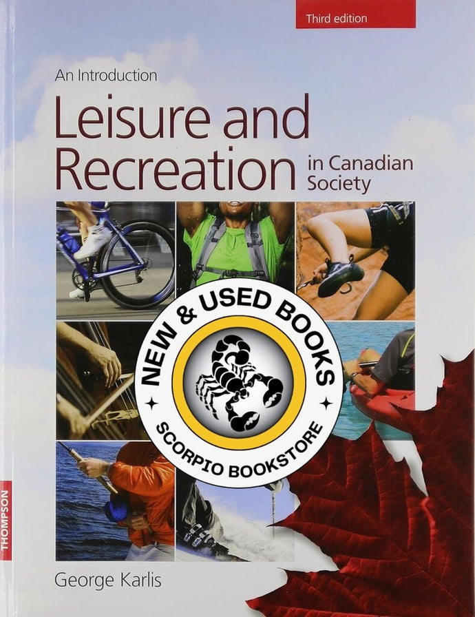 Leisure and Recreation in Canadian Society 3rd Edition by George Karlis 9781550772555 *63d