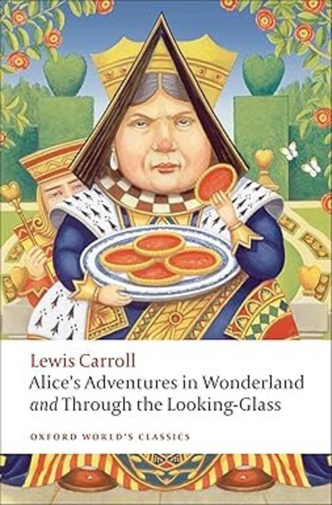 *PRE-ORDER, APPROX 3-5 BUSINESS DAYS* Alice's Adventures in Wonderland and Through the Looking-Glass by Lewis Carroll 9780199558292