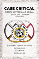 Case Critical: Social Services and Social Justice in Canada 7th Edition by Banakonda Kennedy-Kish 9781771133111 (USED:ACCEPTABLE; highlights, post its) *69a