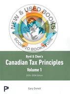 Byrd & Chen's Canadian Tax Principles 2025-2026 Edition + Volume 1 and Volume 2 [NO ACCESS CODE] by Gary Donell PKG 9780135357163 *W3