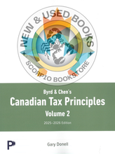 Load image into Gallery viewer, Byrd &amp; Chen&#39;s Canadian Tax Principles 2025-2026 Edition + Volume 1 and Volume 2 + Study Guide + Access Card (Standard Bundle) by Gary Donell PKG 9780135357293 *w3 [ZZ]
