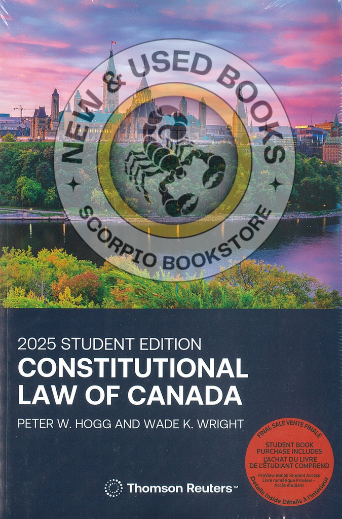 Constitutional Law of Canada 2025 + Proview by Peter W. Hogg STUDENT EDITION 9781038205605 *88a *FINAL SALE*