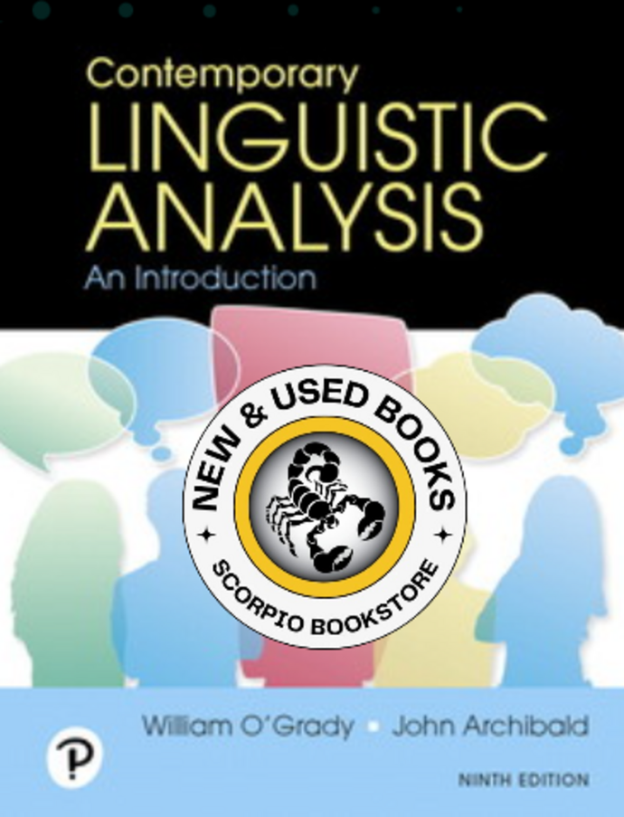 *PRE-ORDER, APPROX 4-6 BUSINESS DAYS, may be backordered* Contemporary Linguistic Analysis 9th Edition by William O'Grady 9780134652306