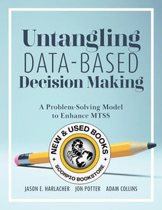 Untangling Data-Based Decision Making by Jason E. Harlacher 9781943360789 *68g *SAN [ZZ]