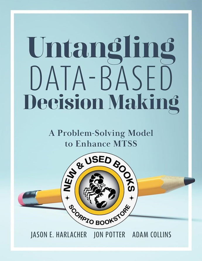 Untangling Data-Based Decision Making by Jason E. Harlacher 9781943360789 *68g *SAN [ZZ]