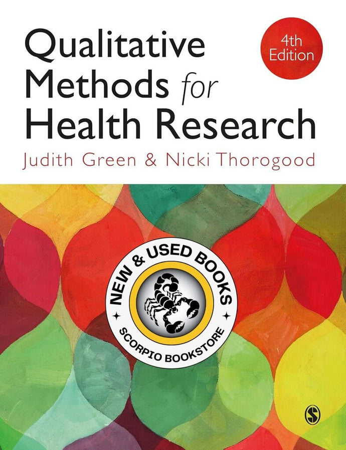 Qualitative Methods for Health Research 4th Edition by Judith Green 9781473997110 * *SAN [ZZ]