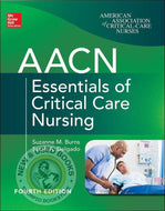 AACN Essentials of Critical Care Nursing 4th Edition by Sarah A. Delgado 9781260116755 (USED:VERYGOOD) *AVAILABLE FOR NEXT DAY PICK UP* *Z335 [ZZ]