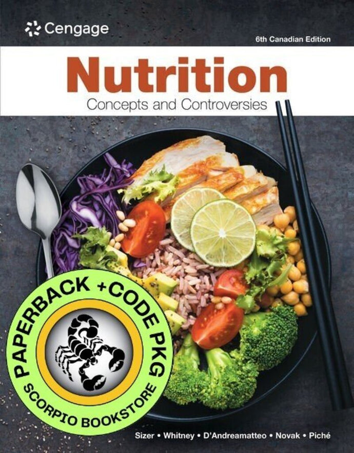 Nutrition Concepts and Controversies 6th Canadian Edition + 2 term MindTap by Sizer PKG 9781778419386 *32d