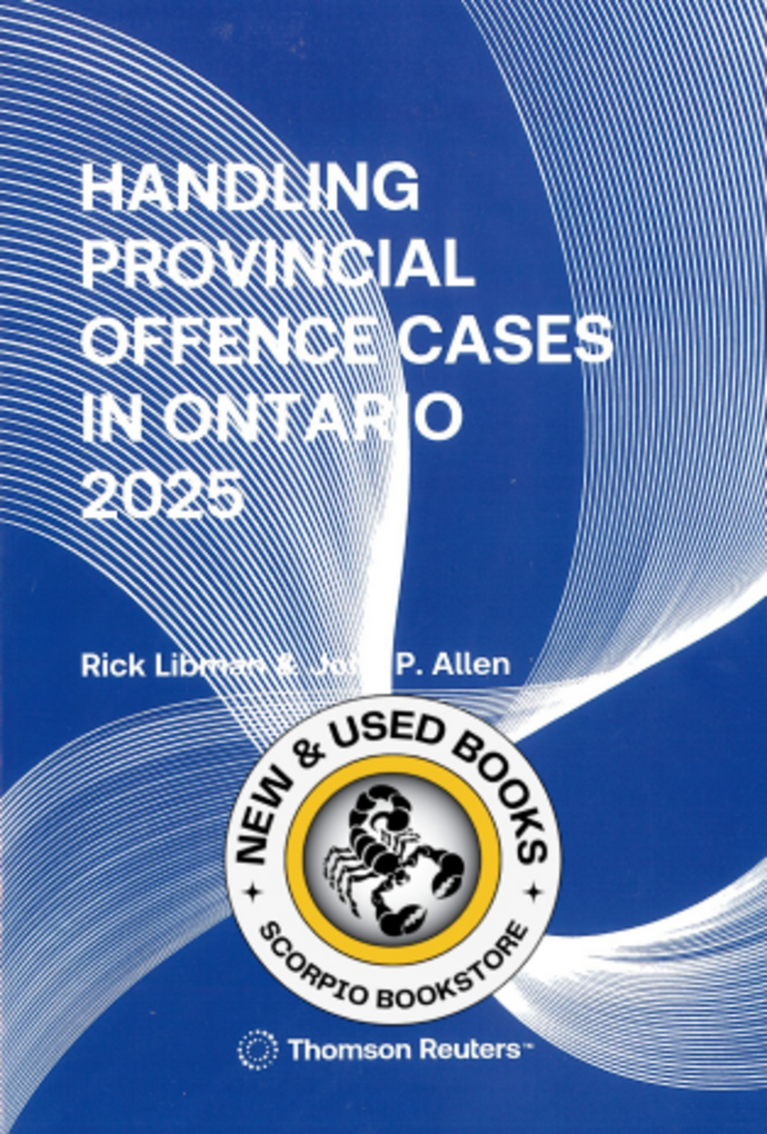 Handling Provincial Offence Cases in Ontario 2025 by John P. Allen 9781038214591 *82c