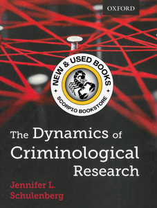 *PRE-ORDER, APPROX 3-5 BUSINESS DAYS* The Dynamics of Criminological Research by Jennifer Schulenberg 9780195439021