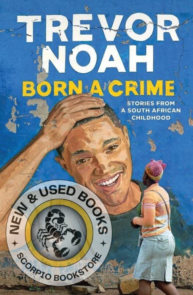 Born A Crime Stories From A South African Childhood by Trevor Noah 9780385689229 (USED:LIKENEW) *D14