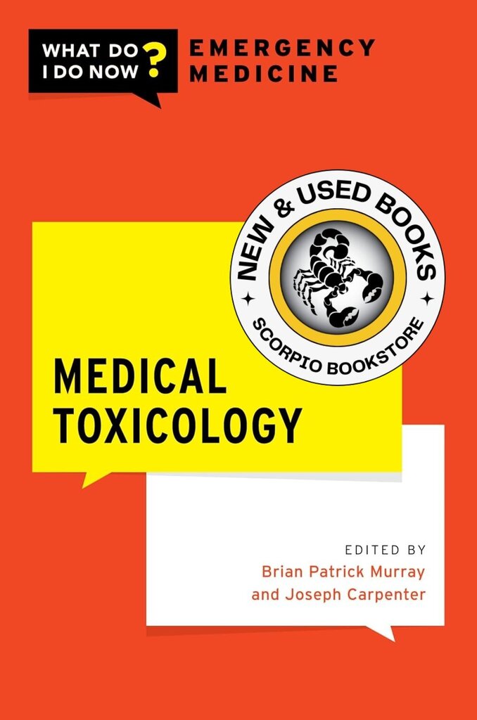 Medical Toxicology by Brian Patrick Murray 9780197635513 (USED:VERYGOOD) *AVAILABLE FOR NEXT DAY PICK UP* *SDTBCd [ZZ]