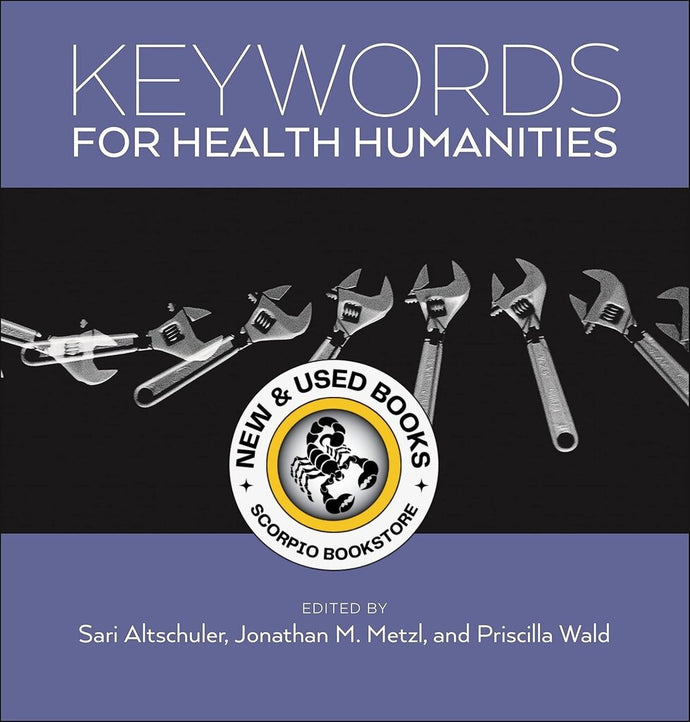 Keywords for Health Humanities by Sari Altschuler 9781479808106 (USED:VERYGOOD) *AVAILABLE FOR NEXT DAY PICK UP* *SDTBCd