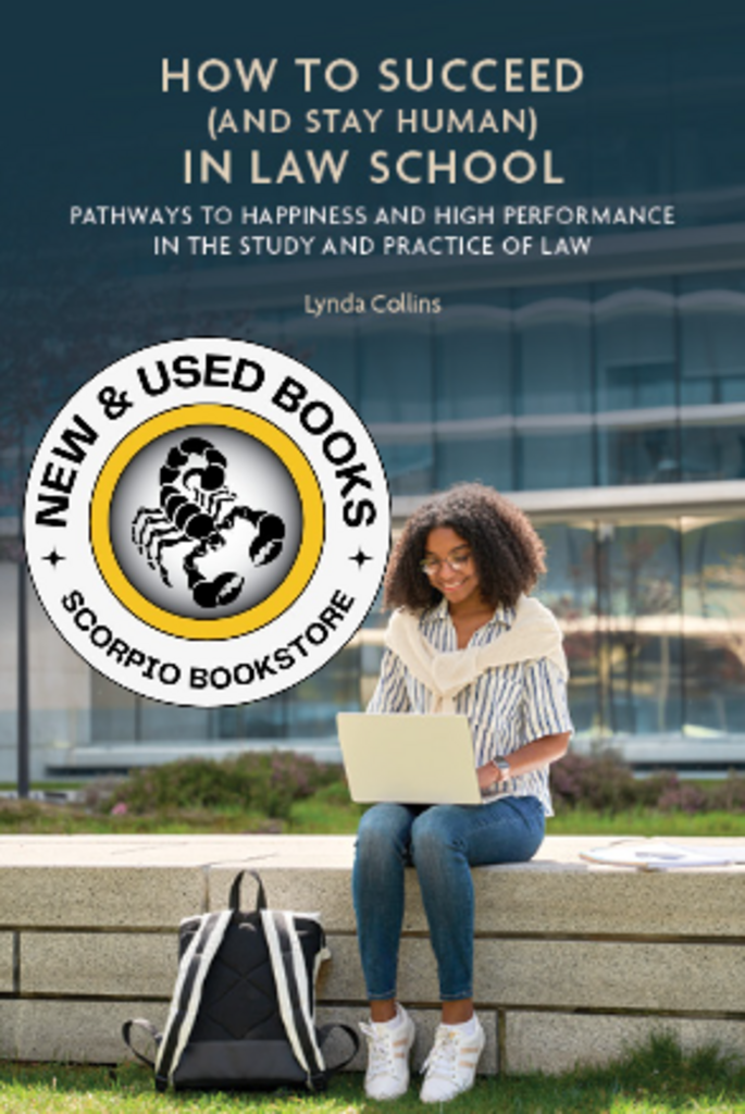 How to Succeed (and stay human) in Law School by Lynda Collins 9781774625590 * *SAN