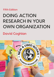 Doing Action Research in Your Own Organization 5th Edition by David Coghlan 9781526458827 * *SAN