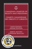 *PRE-ORDER, APPROX 4-6 BUSINESS DAYS* Canadian Charter of Rights and Freedoms 6th Edition STUDENT EDITION by Errol Mendes 9780433535768