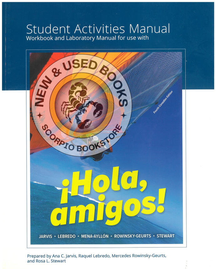 ¡Hola, Amigos! 4th Edition Student Activities Manual by Ana C. Jarvis 9780176888268 *FINAL SALE* *30a
