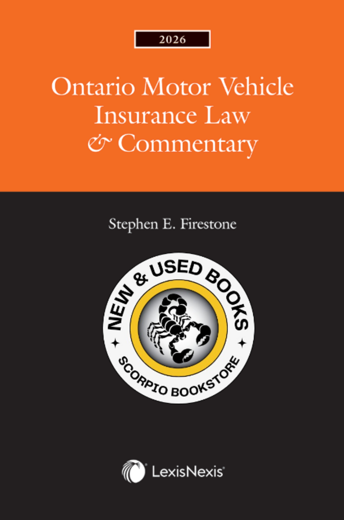 *PRE-ORDER, APPROX 7-10 BUSINESS DAYS* Ontario Motor Vehicle Insurance Law & Commentary 2026 Edition by Stephen Firestone 9780433538462
