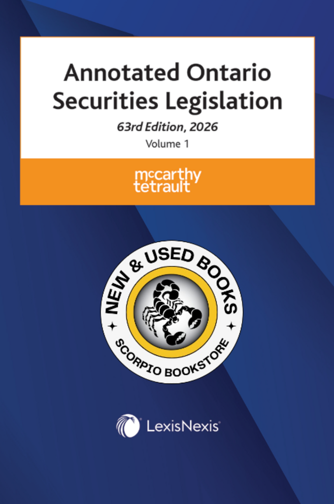 *PRE-ORDER, APPROX 7-10 BUSINESS DAYS* Annotated Ontario Securities Legislation 63rd Edition 2026 Volume 1 + Volume 2 by McCarthy Tétrault 9780433538967