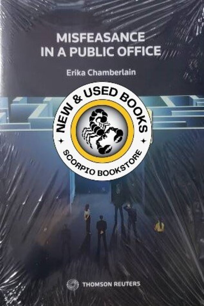 *PRE-ORDER, APPROX 4-6 BUSINESS DAYS* Misfeasance in a Public Office by Erika Chamberlain 9780779870523