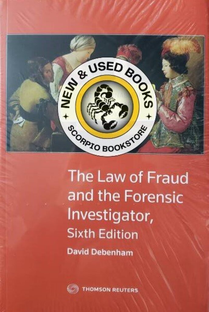*PRE-ORDER, APPROX 4-6 BUSINESS DAYS* The Law of Fraud and the Forensic Investigator 6th Edition by David Debenham 9780779889532